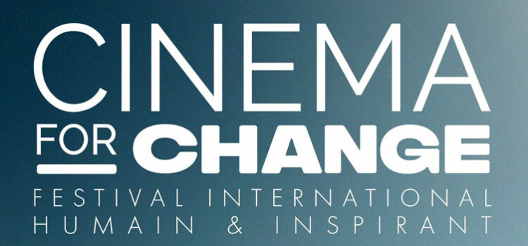 Le festival Cinema for Change 2022 de Paris